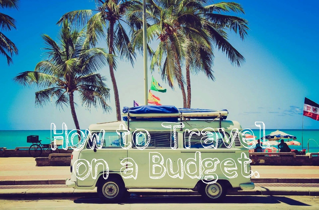 how to travel on a budget adventure it out